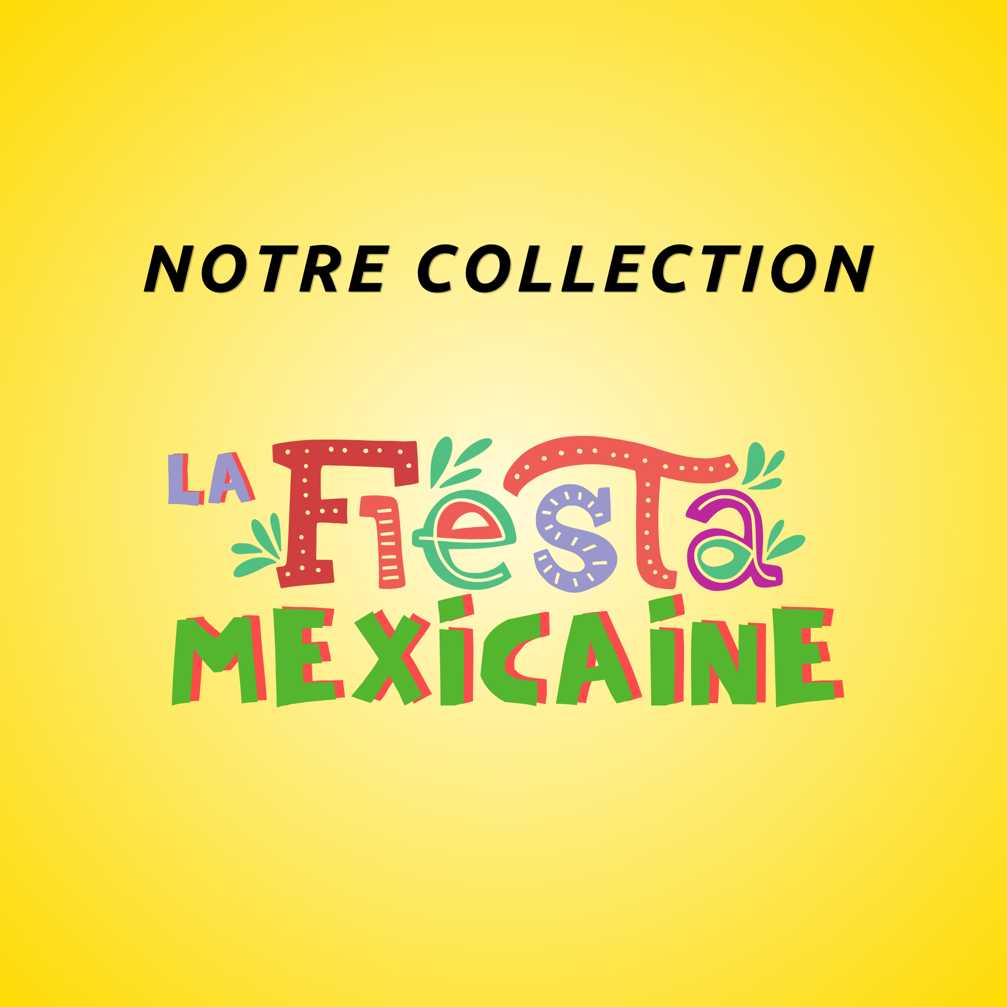 La fiesta mexicaine