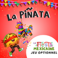 EN OPTION- La fiesta mexicaine_LA PIÑATA